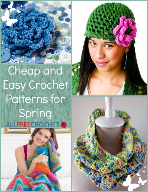 Cheap and Easy Crochet Patterns for Spring Cheap and Easy Crochet Patterns for Spring