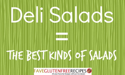 Deli salads are the best kinds of salads