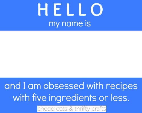 I am obsessed with recipes with five ingredients or less