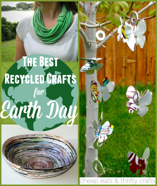 The Best Recycled Crafts for Earth Day